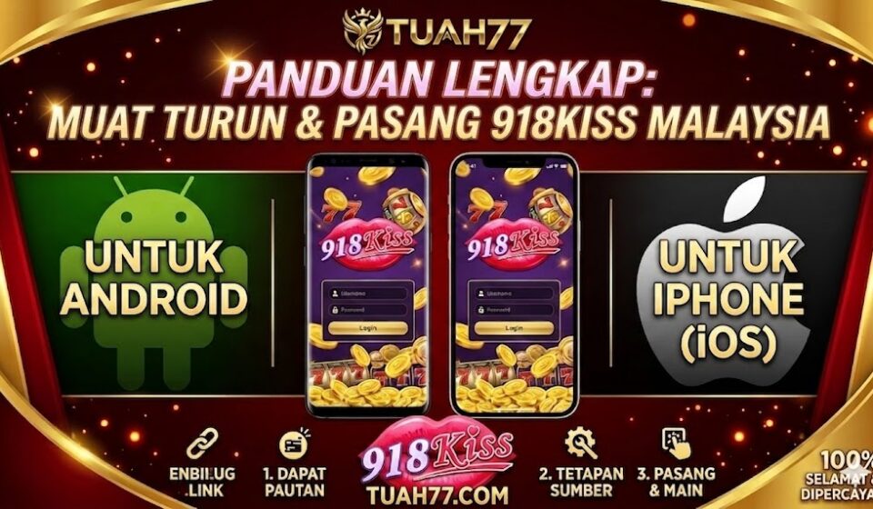 Langkah Install 918Kiss Android & iPhone