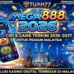 Mega888 2026: Ciri & Game Terkini 2026 - 2027