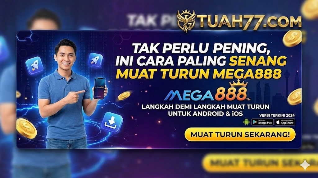 Cara Paling Senang Muat Turun Mega888