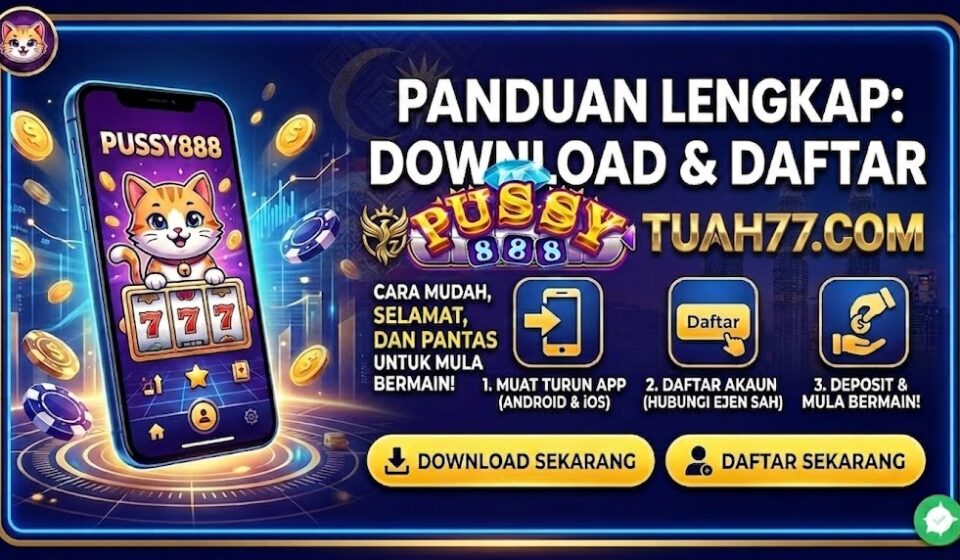 Langkah Demi Langkah Download & Daftar Pussy888